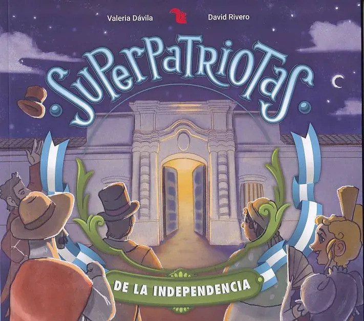 Superpatriotas De La Independencia - Valeria Davila