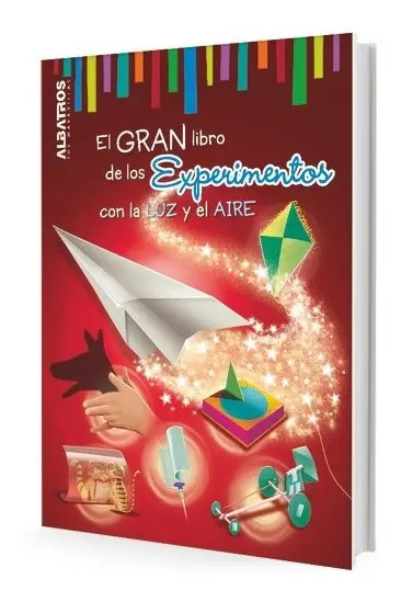 El Gran Libro De Los Experimentos Con La Luz Y El Aire