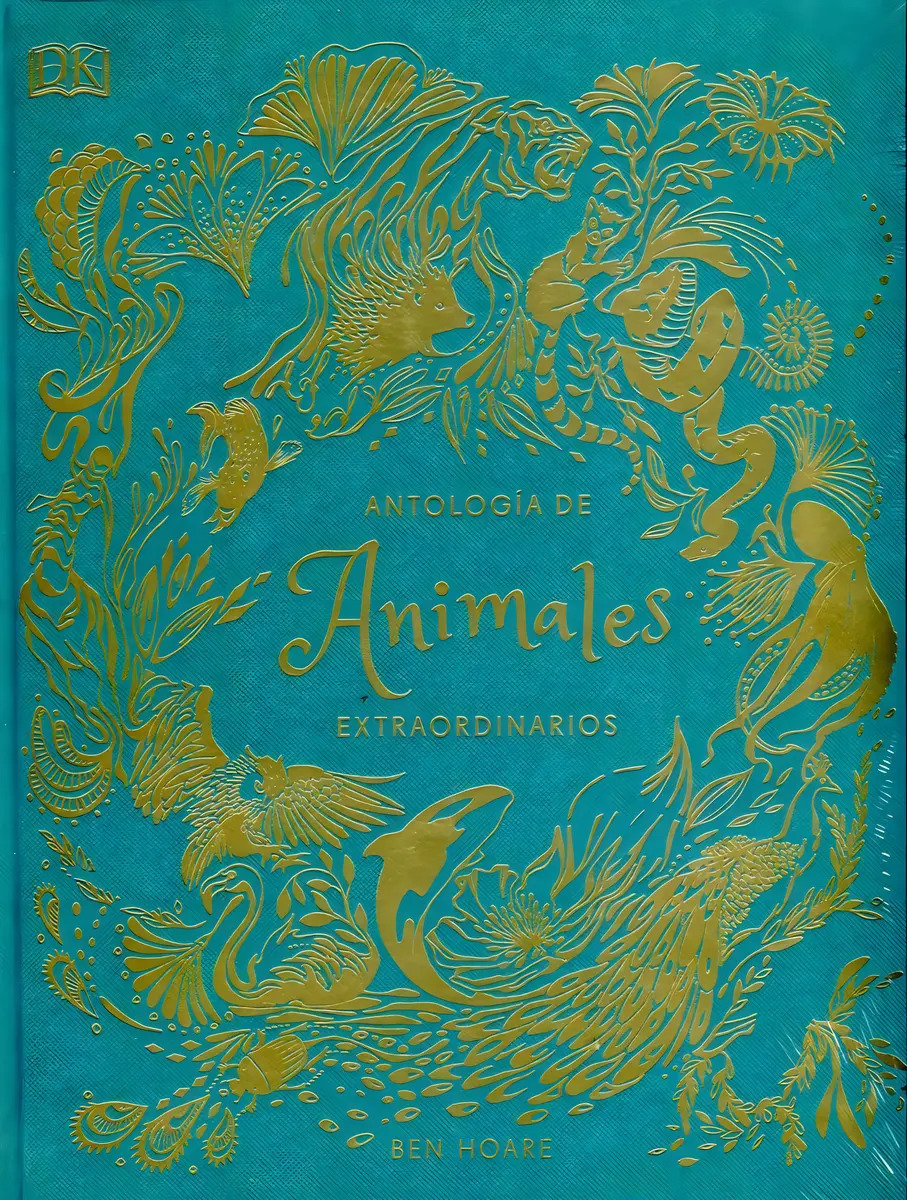 Antologia De Animales Extraordinarios, De Ben Hoare. Editorial Dorling Kindersley En Español, 2021