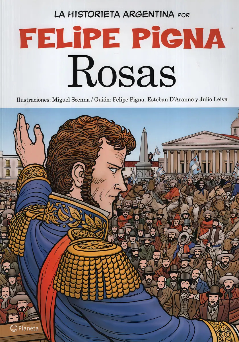 Felipe Pigna Rosas La historieta argentina Editorial Planeta